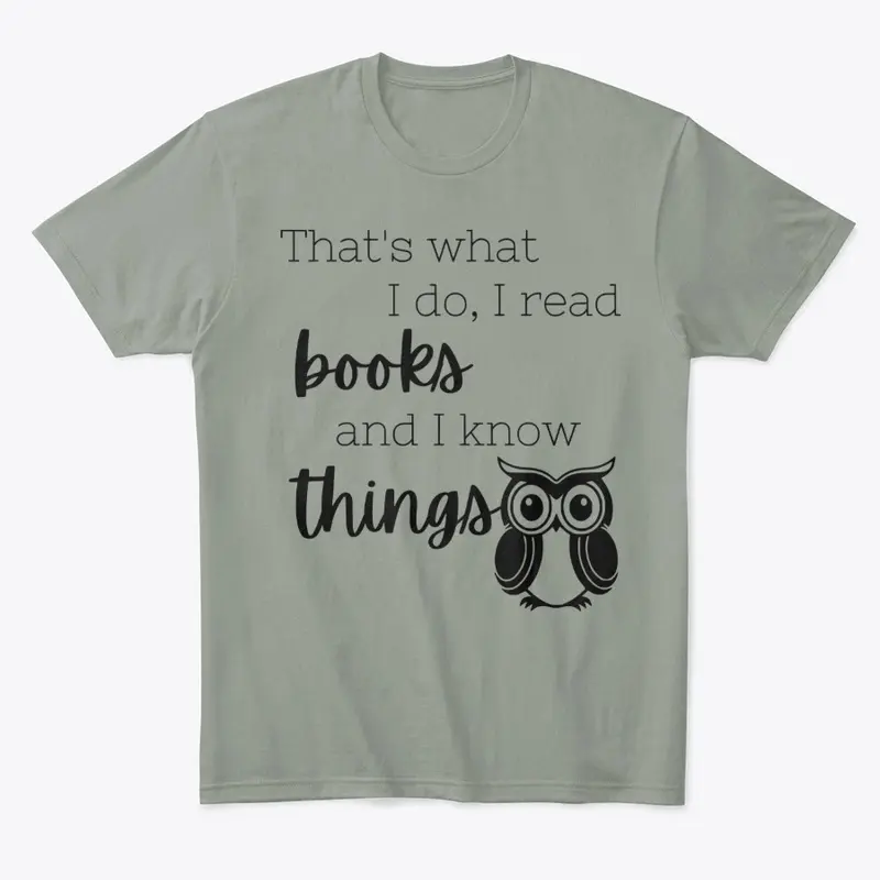 I Read Books and I Know Things